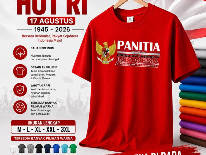 KAOS PANITIA HUT RI SPECIAL EDISI KEMERDEKAAN KAOS HUT RI